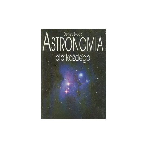 Astronomia dla każdego ISBN:83-7129-100-0