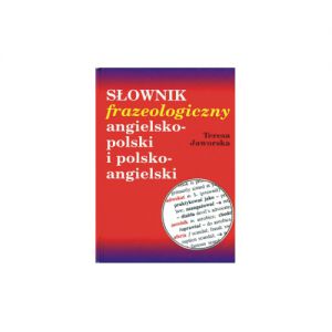 Słownik frazeologiczny angielsko-polski i polsko-angielski ISBN 83-204-2623-5
