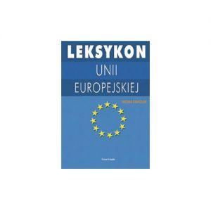 Leksykon Unii Europejskiej ISBN:83-7311-782-2